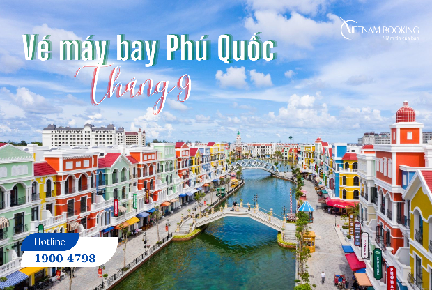 Vé máy bay đi Phú Quốc tháng 9 với nhiều chương trình ưu đãi hấp dẫn nhất trong năm Vé máy bay đi Phú Quốc tháng 9