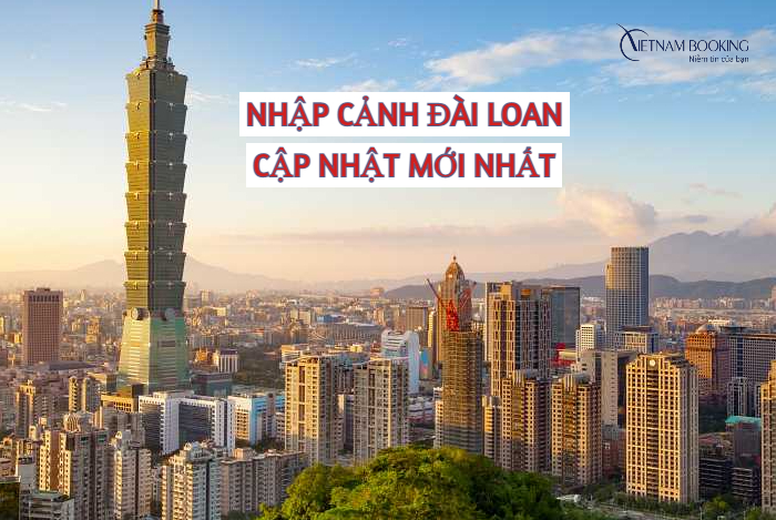 quy định nhập cảnh đài loan