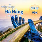 Vé máy bay đi Đà Nẵng tháng 5 giá rẻ, hành trình trở lại thành phố đáng sống nhất Việt Nam