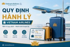 Điểm qua những điều cần biết về quy định hành lý Vietnam Airlines mới nhất