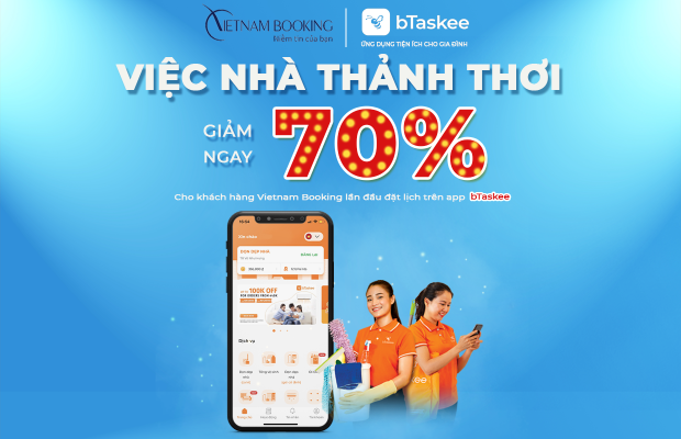 Giảm ngay 70% các gói bTaskee khi thanh toán hóa đơn tại Vietnam Booking