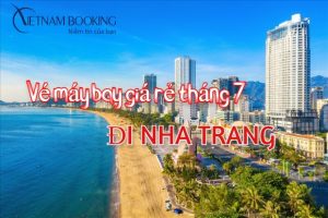 Săn vé máy bay giá rẻ tháng 7 đi Nha Trang khám phá xứ trầm biển yên
