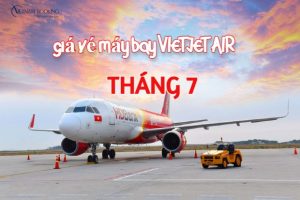 Lưu ngay danh sách vé máy bay Vietjet tháng 7 giá rẻ tại Vietnam Booking – Khởi đầu kỳ nghỉ hè rạng rỡ!