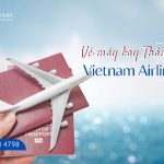 Cơ hội săn vé máy bay Vietnam Airlines tháng 6 khứ hồi giá rẻ