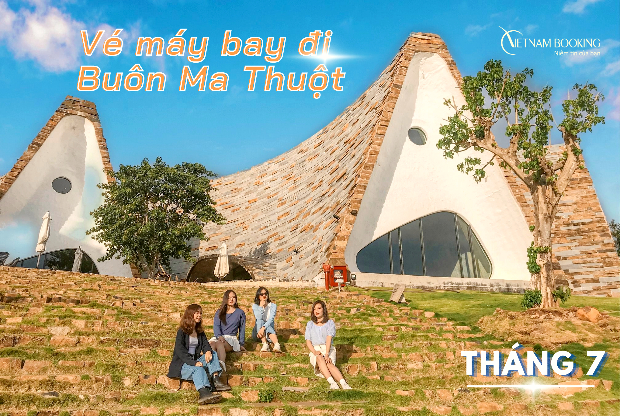 vé máy bay đi Buôn Ma Thuột tháng 7