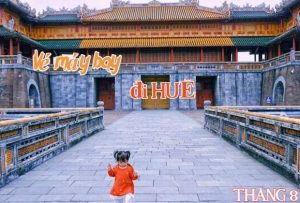 Vé máy bay đi Huế tháng 8 giá khuyến mãi từ 109.000Đ