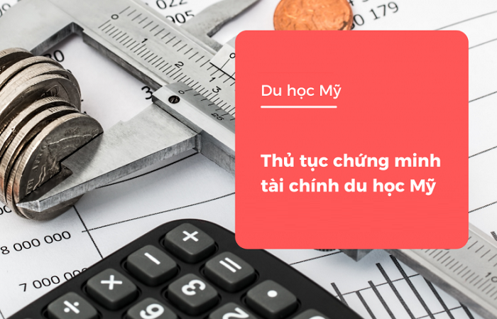 Kinh nghiệm chứng minh t&agrave;i ch&iacute;nh du học Mỹ