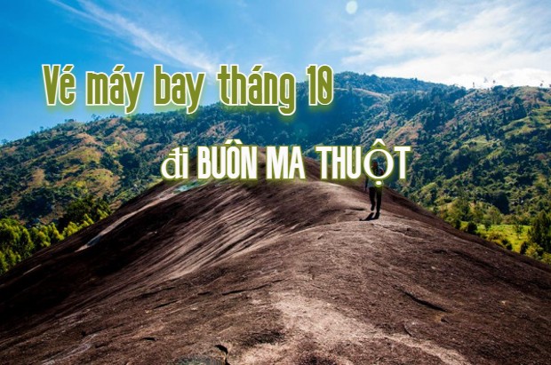 vé máy bay đi Buôn Ma Thuột tháng 10