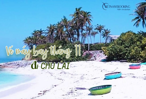 Vé máy bay đi Chu Lai tháng 11 giá rẻ