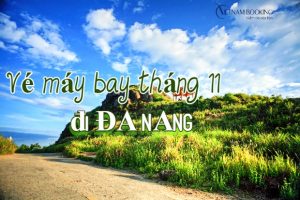 Vé máy bay đi Đà Nẵng tháng 11 giá ưu đãi nhất từ 99.000Đ