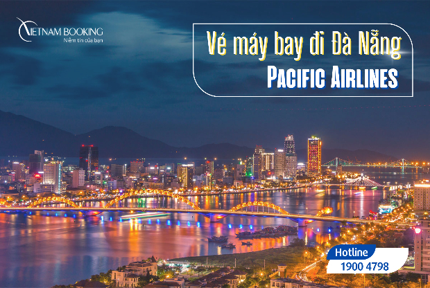 vé máy bay Pacific Airlines đi Đà Nẵng