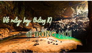 Vé máy bay đi Đồng Hới tháng 10 giá cực ưu đãi từ 49.000Đ