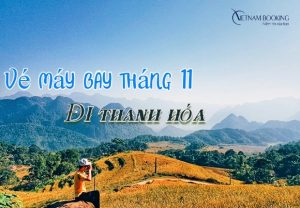 Vé máy bay đi Thanh Hóa tháng 11 giá ưu đãi từ 346.000Đ