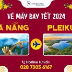 Đã mở bán vé máy bay Tết Đà Nẵng đi Pleiku, Ưu đãi Tết 2024