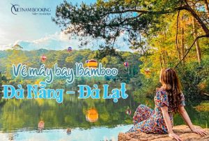 Mua vé máy bay Đà Nẵng đi Đà Lạt Bamboo giá ưu đãi