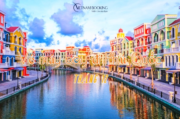 Vé máy bay đi Phú Quốc tháng 12