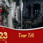 Trải nghiệm tour du lịch ngày Tết Nguyên Đán 2024 giá rẻ