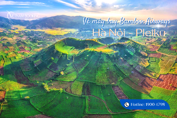 Vé máy bay Bamboo Hà Nội đi Pleiku
