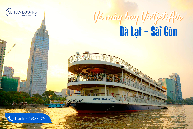 Vé máy bay Đà Lạt Sài Gòn Vietjet Air với nhiều ưu đãi hấp dẫn chỉ từ 99.000Đ Vé máy bay Đà Lạt Sài Gòn Vietjet