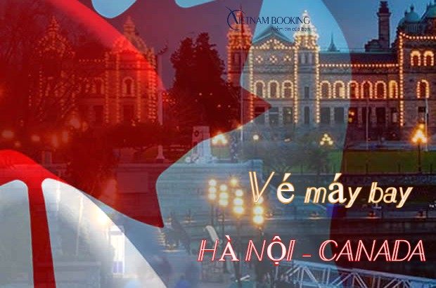 V&eacute; m&aacute;y bay từ H&agrave; Nội đi Canada 