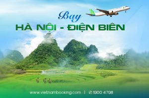 Khám phá mảnh đất anh hùng qua vé máy bay Bamboo Airways Hà Nội đi Điện Biên