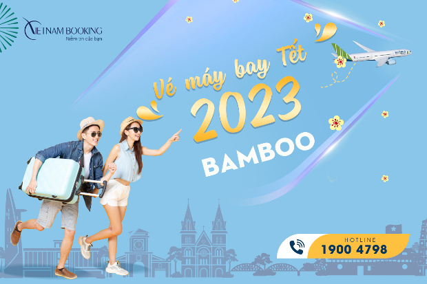 vé máy bay Tết 2023 Bamboo Airways