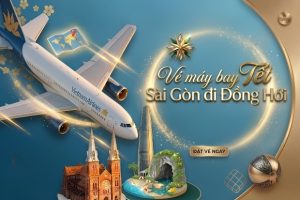 Sum vầy đón Tết cùng vé máy bay Sài Gòn đi Đồng Hới giá ưu đãi