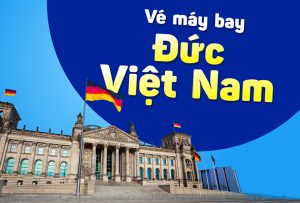 Cập nhật các chuyến bay từ Đức về Việt Nam – Lịch bay hàng tháng