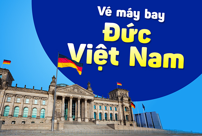 Cập nhật các chuyến bay từ Đức về Việt Nam – Lịch bay hàng tháng