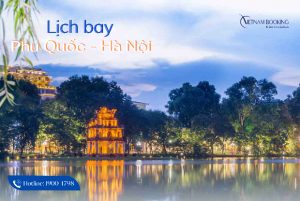 Lịch bay từ Phú Quốc đi Hà Nội 2024, cập nhật hàng ngày