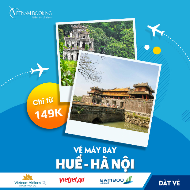 Vé máy bay từ Huế đi Hà Nội được mở bán cùng nhiều ưu đãi hấp dẫn từ hãng hàng không Vé máy bay từ Huế đi Hà Nội