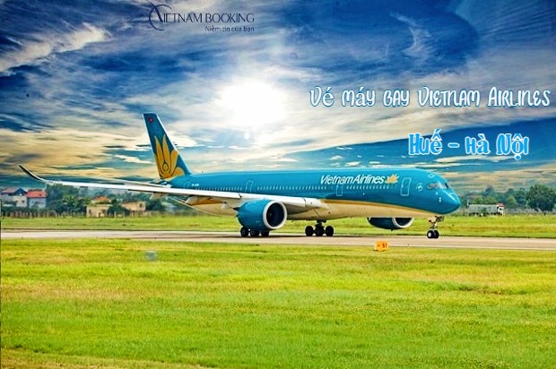 ve máy bay Huế đi Hà Nội Vietnam Airlines