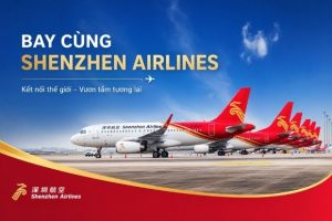 Ưu đãi vé máy bay Shenzhen Airlines “cực hot” tại Vietnam Booking