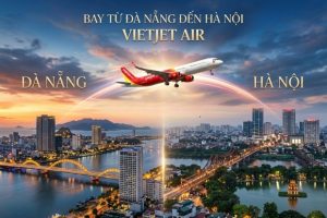 Từ sông Hàn đến hồ Gươm cùng vé máy bay Vietjet Air Đà Nẵng Hà Nội tại Vietnam Booking
