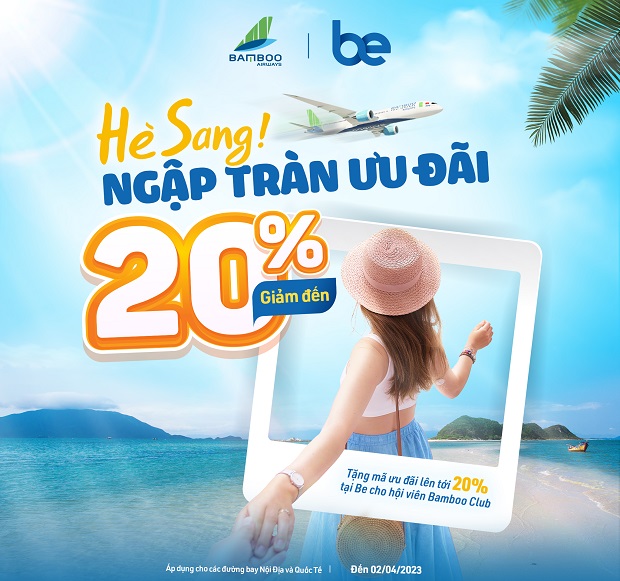 Hè Sang Nhận Ngay 20% Ưu Đãi Cùng Bamboo Airways