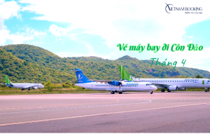 Vé máy bay đi Côn Đảo tháng 4 với nhiều ưu đãi hấp dẫn