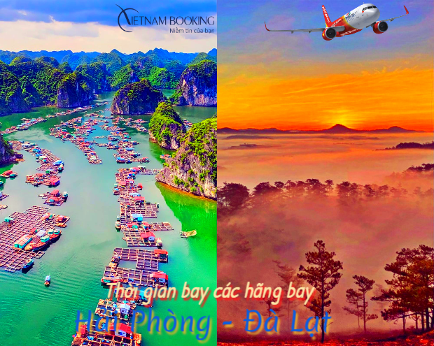 Thời gian bay Hải Ph&ograve;ng đi Đ&agrave; Lạt