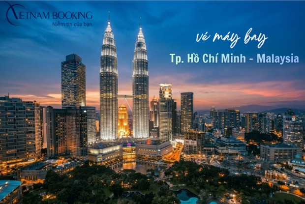Đừng bỏ lỡ v&eacute; m&aacute;y bay từ Tp Hồ Ch&iacute; Minh đi Malaysia với nhiều ưu đ&atilde;i h&agrave;ng th&aacute;ng