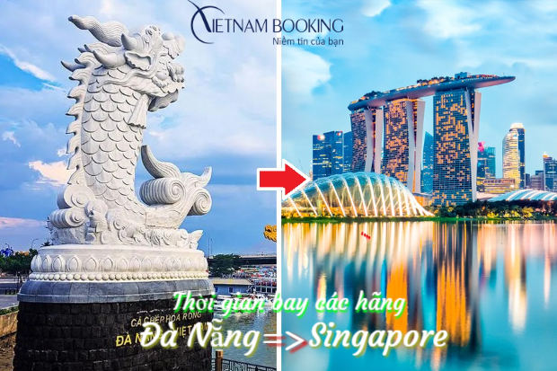 Thời gian bay từ Đà Nẵng đến Singapore các hãng hàng không giá rẻ
