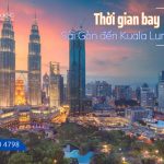 Thời gian bay từ Tp Hồ Chí Minh đến Kuala Lumpur mất bao lâu?