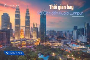 Thời gian bay từ Tp Hồ Chí Minh đến Kuala Lumpur mất bao lâu?