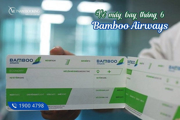 vé máy bay Bamboo Airways tháng 6