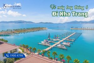 Vé máy bay đi Nha Trang tháng 6 chỉ từ 199.000Đ | Đừng bỏ lỡ