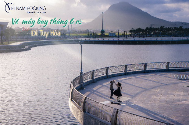 V&eacute; m&aacute;y bay đi Tuy Ho&agrave; th&aacute;ng 6 gi&aacute; ưu đ&atilde;i 