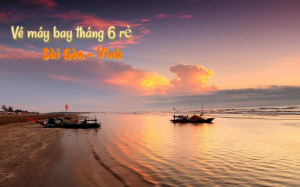 Đặt vé máy bay Sài Gòn đi Vinh tháng 6 rẻ nhất tháng