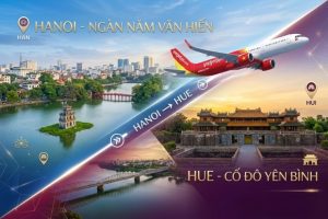 Chạm vào nét cổ kính Kinh kỳ cùng vé máy bay Vietjet Air Hà Nội đi Huế tại Vietnam Booking