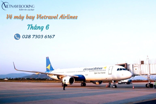 V&eacute; m&aacute;y bay Vietravel Airlines th&aacute;ng 6 