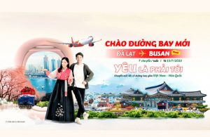 Vietjet Air mở đường bay thẳng Đà Lạt đi Busan