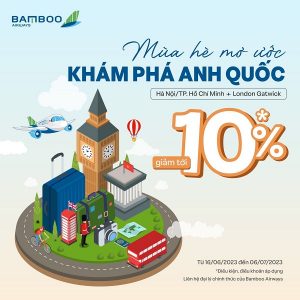 [GIẢM TỚI 10%] Mùa hè mơ ước, khám phá Anh Quốc cùng Bamboo Airways