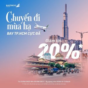 [GIẢM TỚI 20%] Chuyến đi mùa hạ bay Sài Gòn cực đã cùng Bamboo Airways